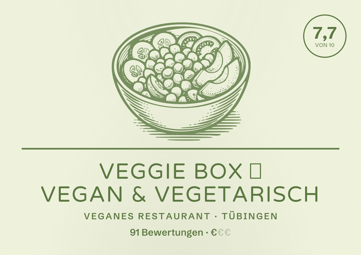 Illustriertes Poster von Veggie Box 🌱 Vegan & Vegetarisch, Veganes Restaurant in Tübingen: Bewertung 7,7 von 10 aus 91 Bewertungen, Preisniveau €