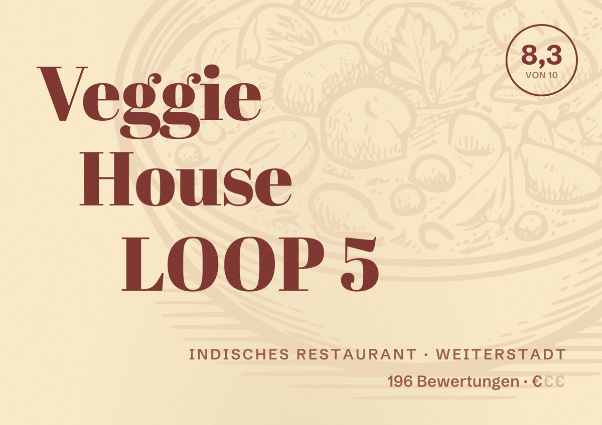 Illustriertes Poster von Veggie House LOOP 5, Indisches Restaurant in Weiterstadt: Bewertung 8,3 von 10 aus 196 Bewertungen, Preisniveau €