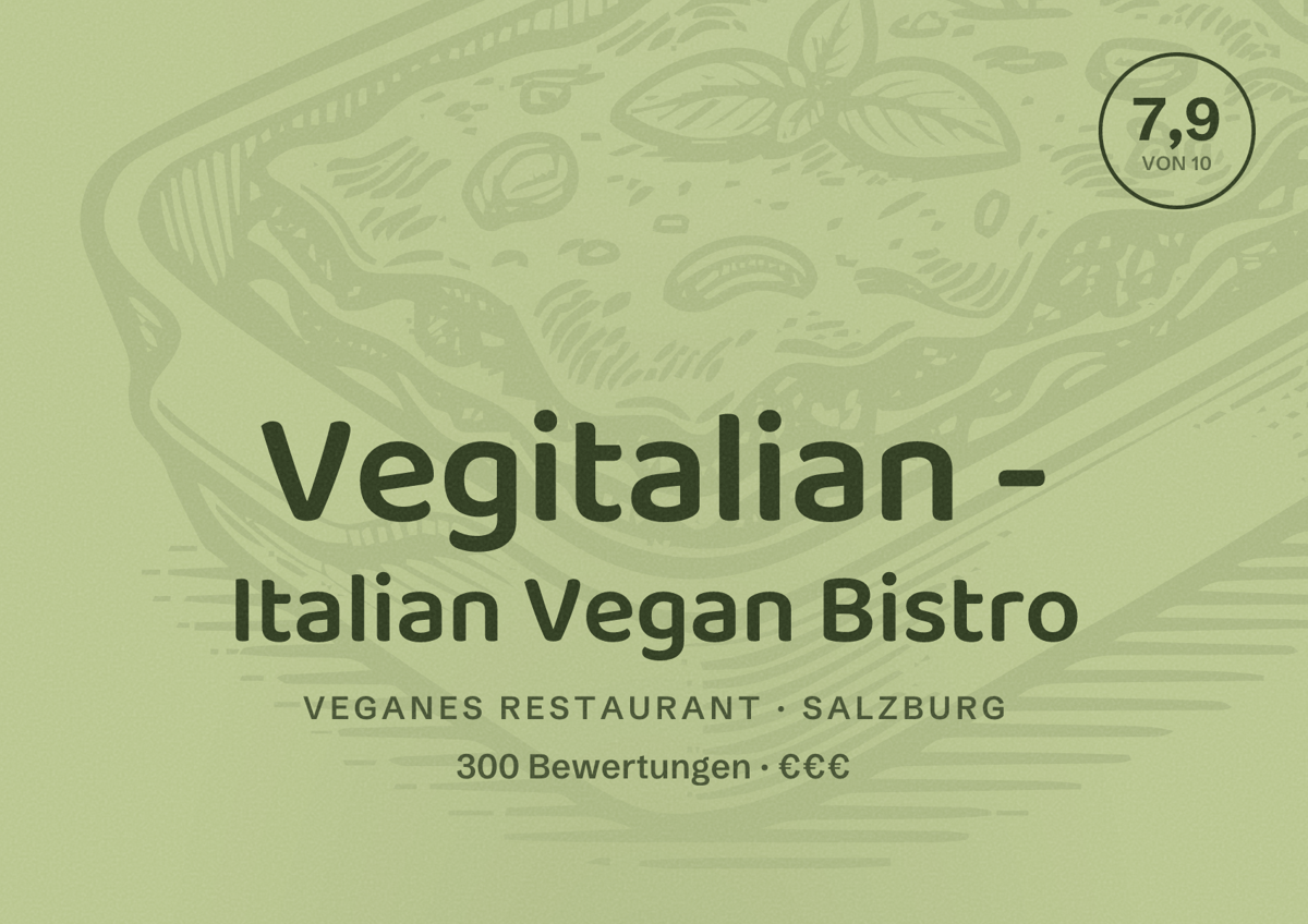 Illustriertes Poster von Vegitalian - Italian Vegan Bistro, Veganes Restaurant in Salzburg: Bewertung 7,9 von 10 aus 300 Bewertungen, Preisniveau €€€