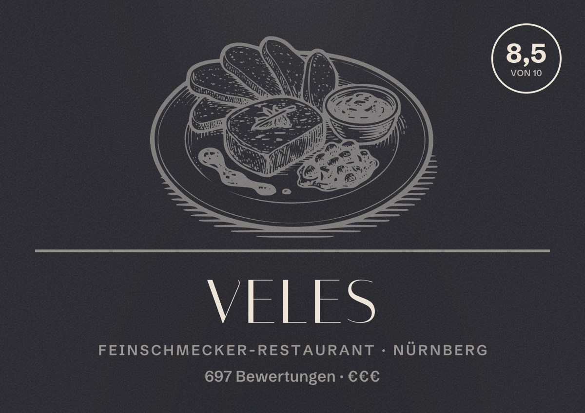 Illustriertes Poster von Veles, Feinschmecker-Restaurant in Nürnberg: Bewertung 8,5 von 10 aus 697 Bewertungen, Preisniveau €€€