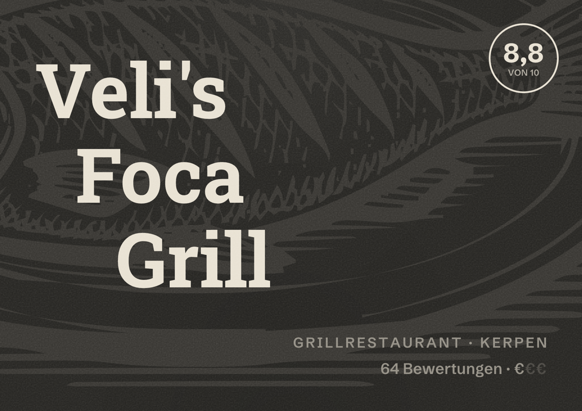Illustriertes Poster von Veli's Foca Grill, Grillrestaurant in Kerpen: Bewertung 8,8 von 10 aus 64 Bewertungen, Preisniveau €