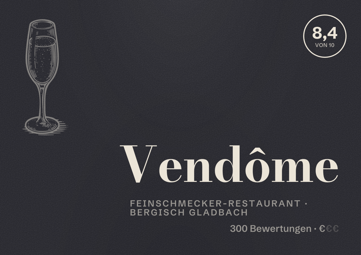 Illustriertes Poster von Vendôme, Feinschmecker-Restaurant in Bergisch Gladbach: Bewertung 8,4 von 10 aus 300 Bewertungen, Preisniveau €