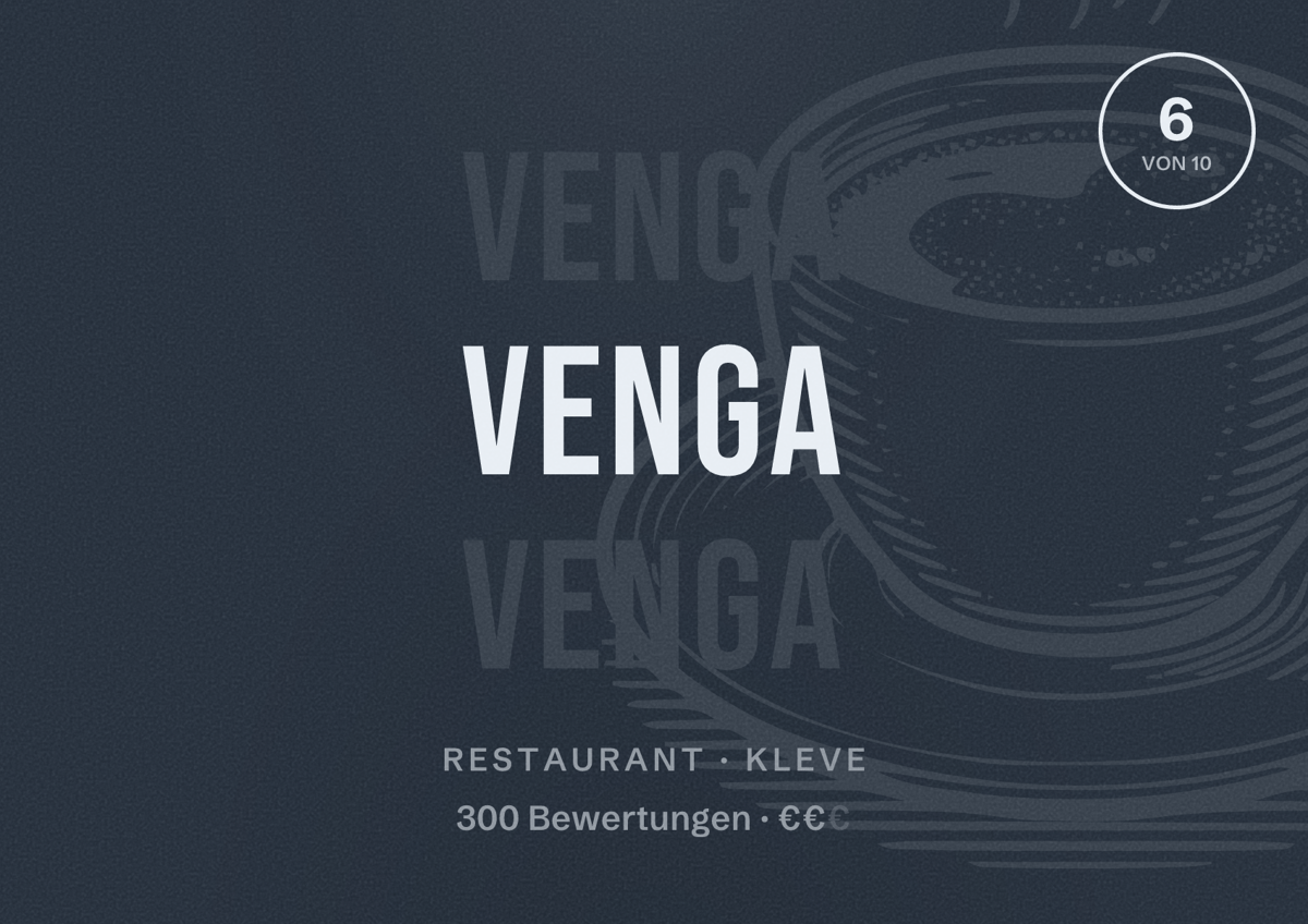 Illustriertes Poster von Venga, Restaurant in Kleve: Bewertung 6 von 10 aus 300 Bewertungen, Preisniveau €€