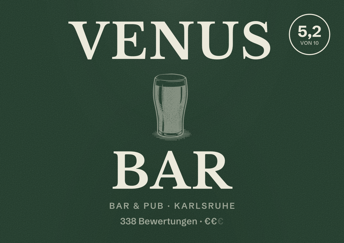 Illustriertes Poster von VENUS BAR, Bar & Pub in Karlsruhe: Bewertung 5,2 von 10 aus 338 Bewertungen, Preisniveau €€