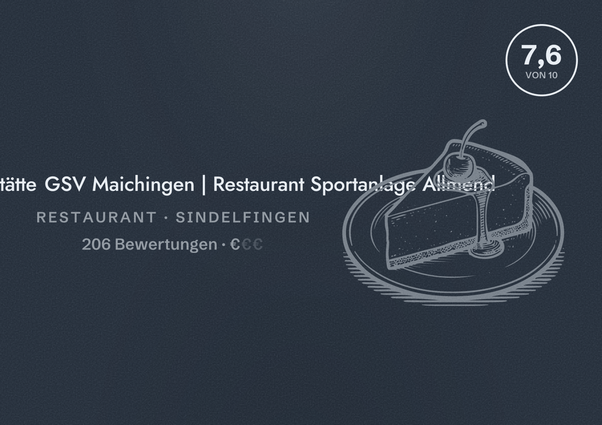 Illustriertes Poster von Vereins-Gaststätte GSV Maichingen | Restaurant Sportanlage Allmend, Restaurant in Sindelfingen: Bewertung 7,6 von 10 aus 206 Bewertungen, Preisniveau €