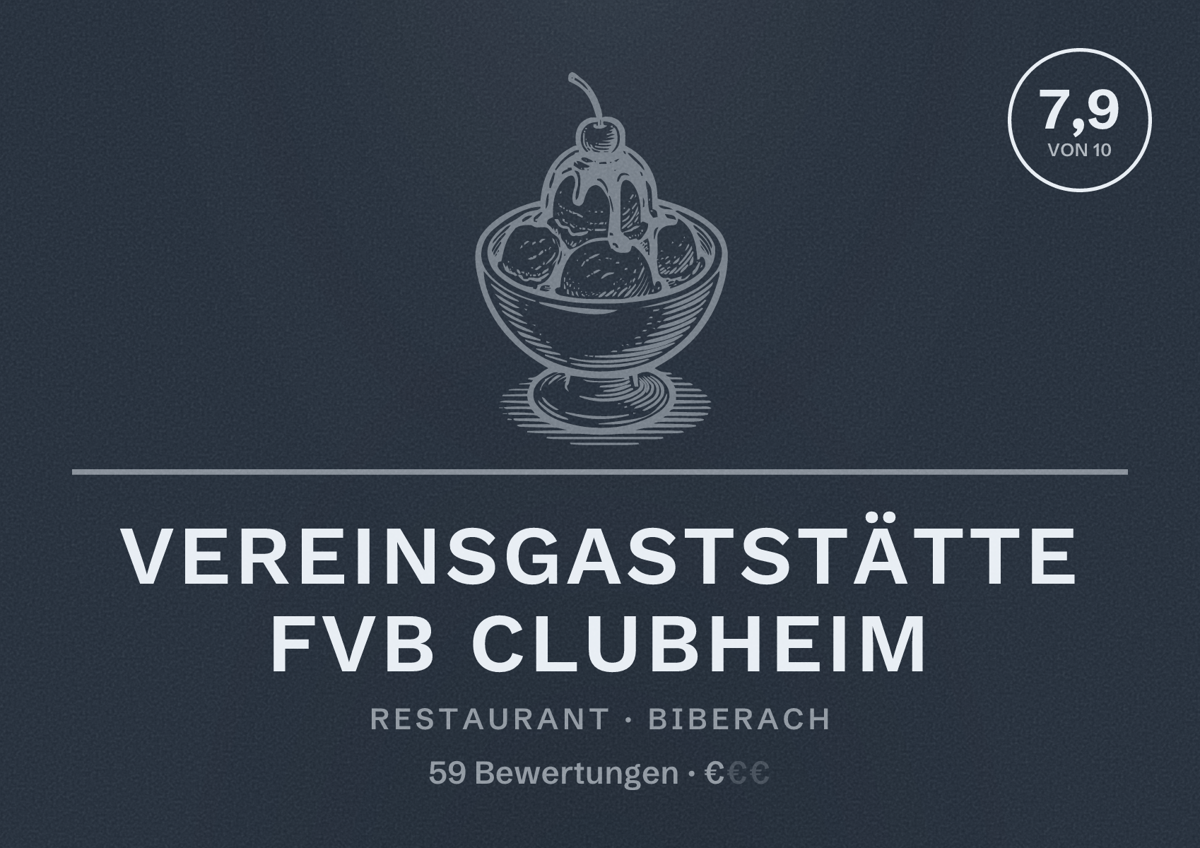 Illustriertes Poster von Vereinsgaststätte FVB Clubheim, Restaurant in Biberach: Bewertung 7,9 von 10 aus 59 Bewertungen, Preisniveau €