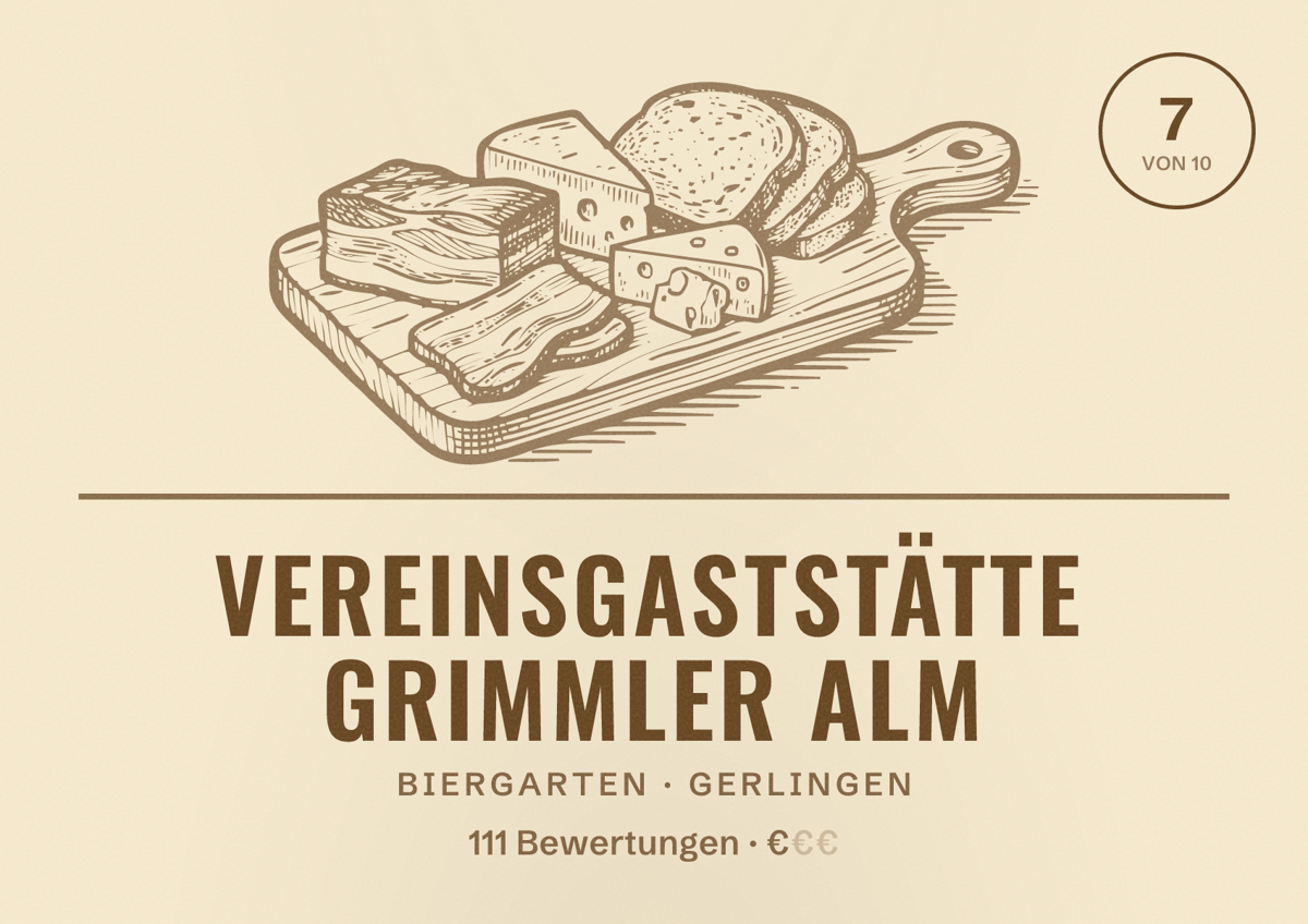 Illustriertes Poster von Vereinsgaststätte Grimmler Alm, Biergarten in Gerlingen: Bewertung 7 von 10 aus 111 Bewertungen, Preisniveau €