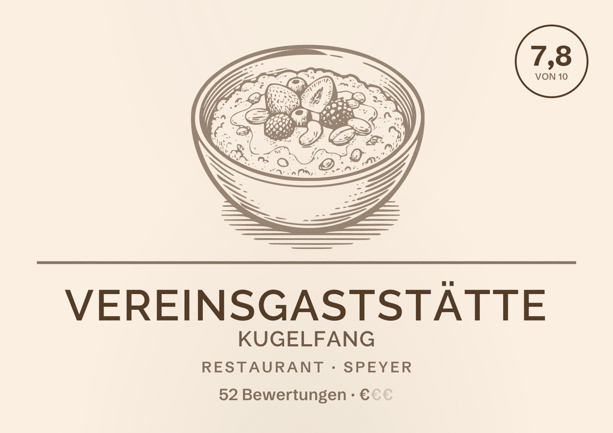 Illustriertes Poster von Vereinsgaststätte Kugelfang, Restaurant in Speyer: Bewertung 7,8 von 10 aus 52 Bewertungen, Preisniveau €