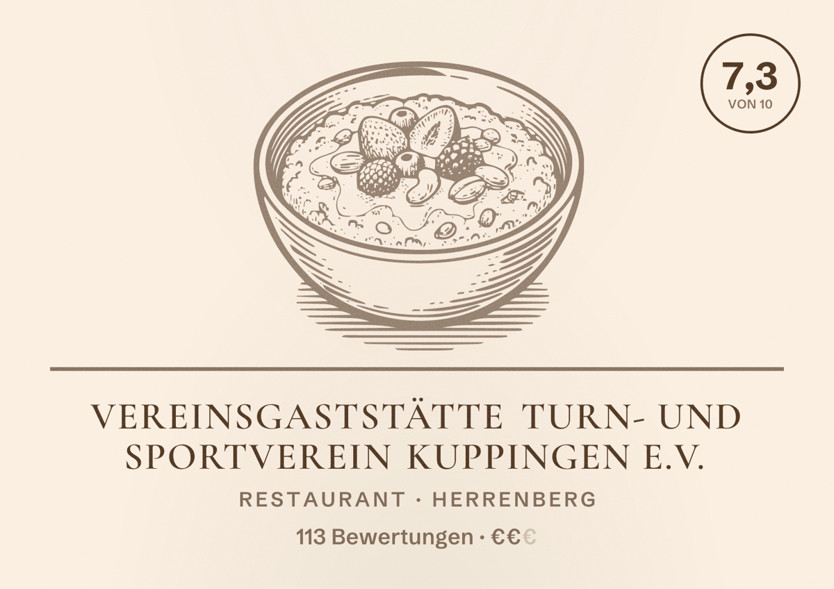 Illustriertes Poster von Vereinsgaststätte Turn- und Sportverein Kuppingen e.V., Restaurant in Herrenberg: Bewertung 7,3 von 10 aus 113 Bewertungen, Preisniveau €€