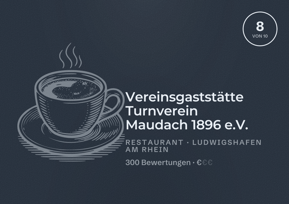 Illustriertes Poster von Vereinsgaststätte Turnverein Maudach 1896 e.V., Restaurant in Ludwigshafen am Rhein: Bewertung 8 von 10 aus 300 Bewertungen, Preisniveau €