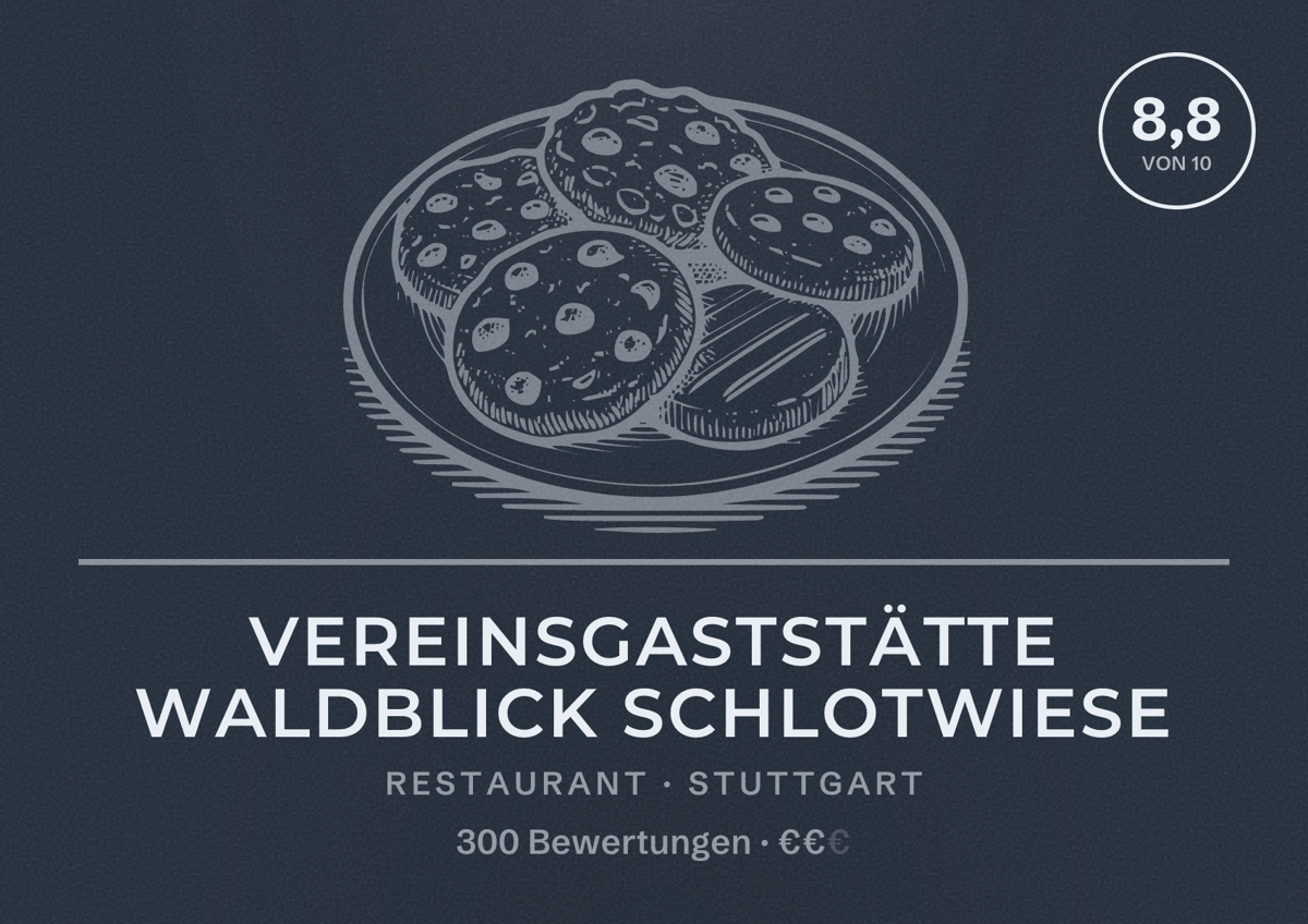 Illustriertes Poster von Vereinsgaststätte WALDBLICK Schlotwiese, Restaurant in Stuttgart: Bewertung 8,8 von 10 aus 300 Bewertungen, Preisniveau €€