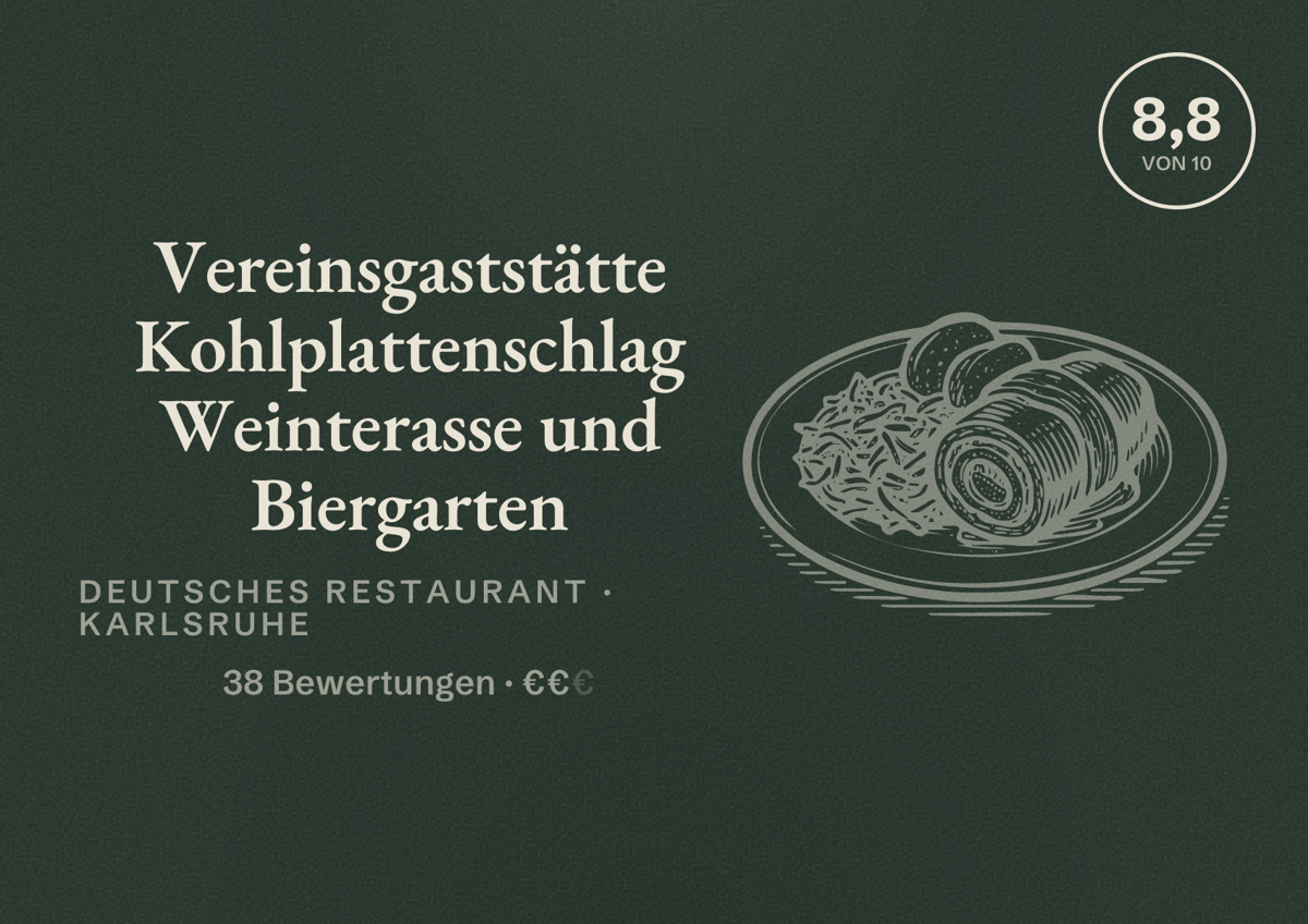 Illustriertes Poster von Vereinsgaststätte Kohlplattenschlag Weinterasse und Biergarten, Deutsches Restaurant in Karlsruhe: Bewertung 8,8 von 10 aus 38 Bewertungen, Preisniveau €€