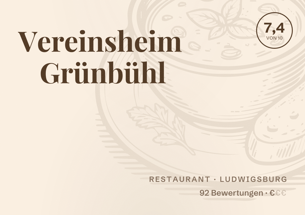 Illustriertes Poster von Vereinsheim Grünbühl, Restaurant in Ludwigsburg: Bewertung 7,4 von 10 aus 92 Bewertungen, Preisniveau €
