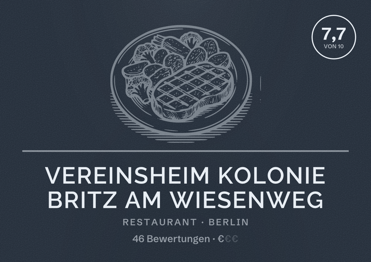 Illustriertes Poster von Vereinsheim Kolonie Britz am Wiesenweg, Restaurant in Berlin: Bewertung 7,7 von 10 aus 46 Bewertungen, Preisniveau €
