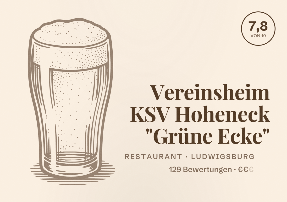 Illustriertes Poster von Vereinsheim KSV Hoheneck "Grüne Ecke", Restaurant in Ludwigsburg: Bewertung 7,8 von 10 aus 129 Bewertungen, Preisniveau €€
