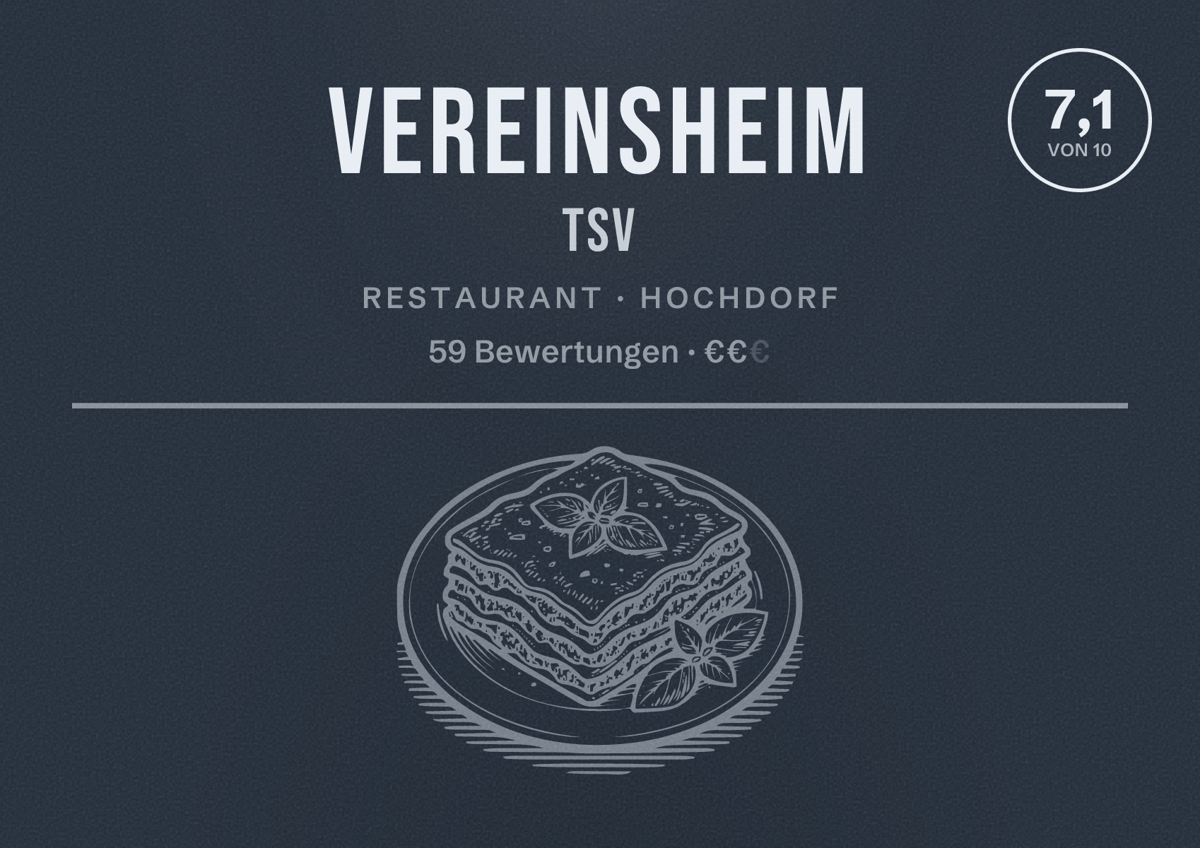 Illustriertes Poster von Vereinsheim TSV, Restaurant in Hochdorf: Bewertung 7,1 von 10 aus 59 Bewertungen, Preisniveau €€