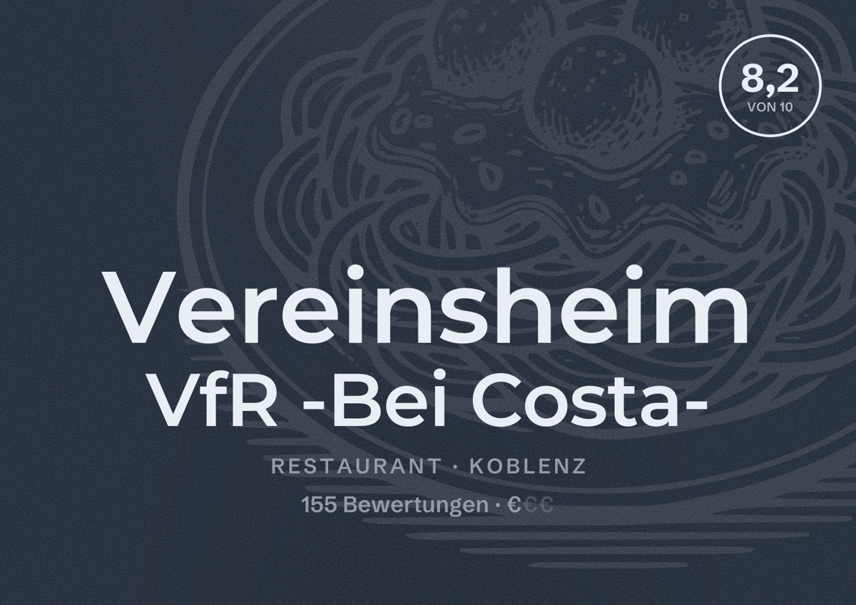 Illustriertes Poster von Vereinsheim VfR -Bei Costa-, Restaurant in Koblenz: Bewertung 8,2 von 10 aus 155 Bewertungen, Preisniveau €