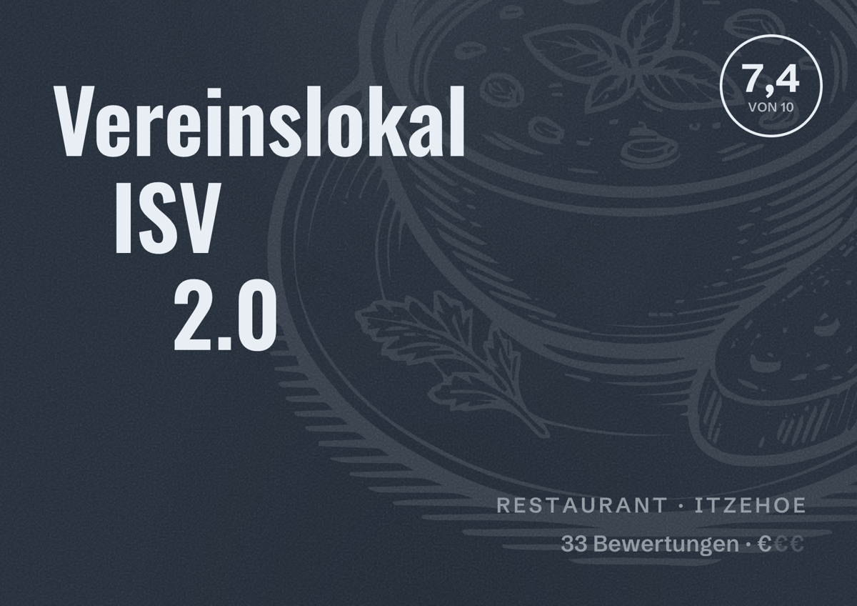 Illustriertes Poster von Vereinslokal ISV 2.0, Restaurant in Itzehoe: Bewertung 7,4 von 10 aus 33 Bewertungen, Preisniveau €