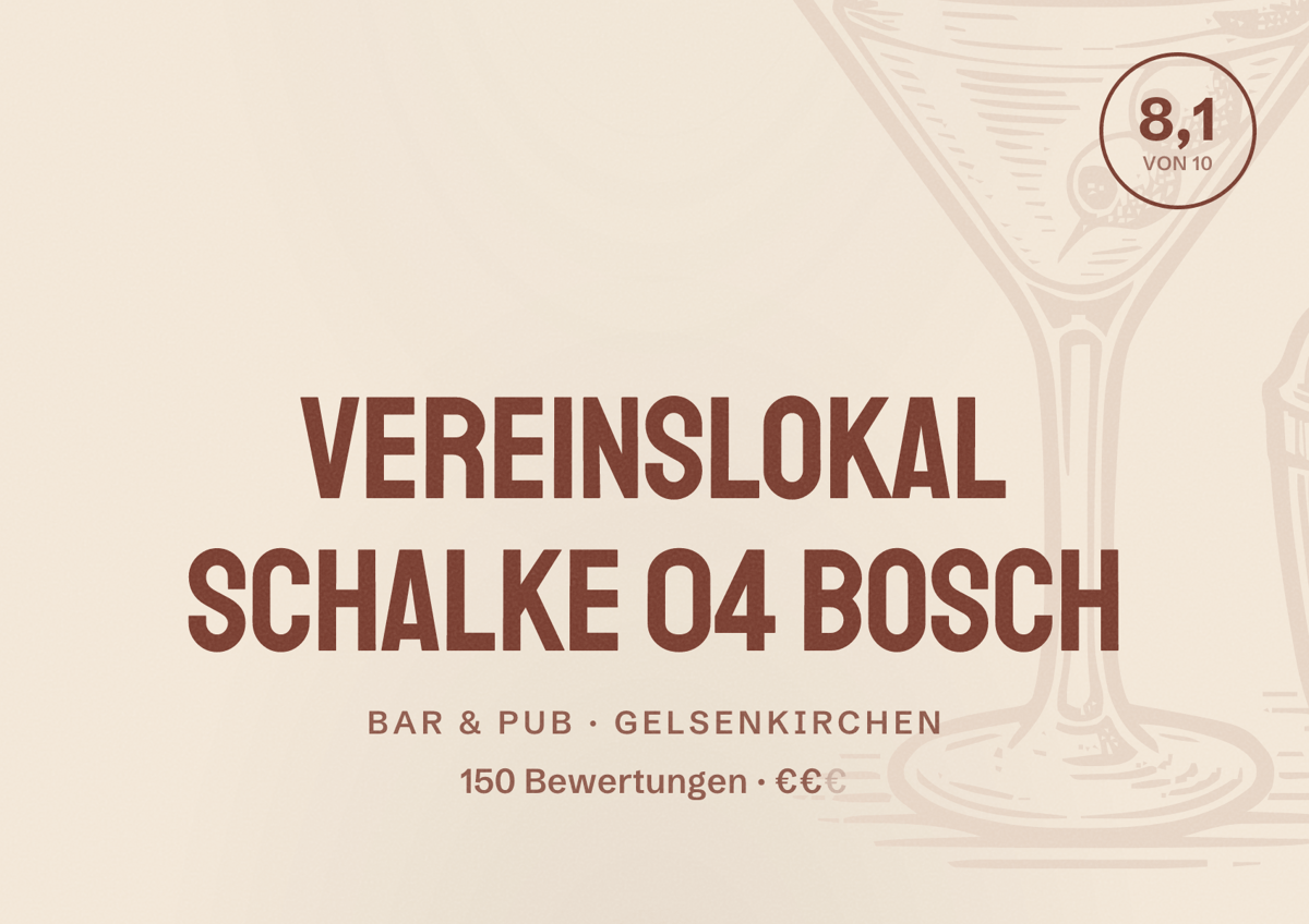 Illustriertes Poster von Vereinslokal Schalke 04 Bosch, Bar & Pub in Gelsenkirchen: Bewertung 8,1 von 10 aus 150 Bewertungen, Preisniveau €€