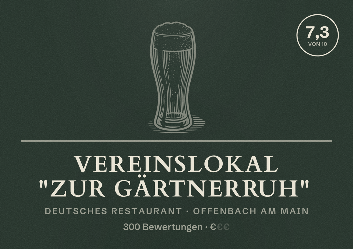 Illustriertes Poster von Vereinslokal "Zur Gärtnerruh", Deutsches Restaurant in Offenbach am Main: Bewertung 7,3 von 10 aus 300 Bewertungen, Preisniveau €