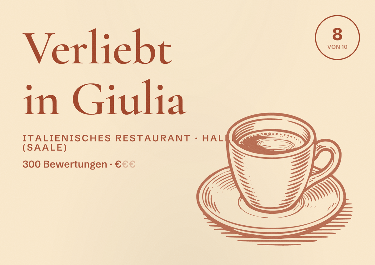 Illustriertes Poster von Verliebt in Giulia, Italienisches Restaurant in Halle (Saale): Bewertung 8,0 von 10 aus 300 Bewertungen, Preisniveau €