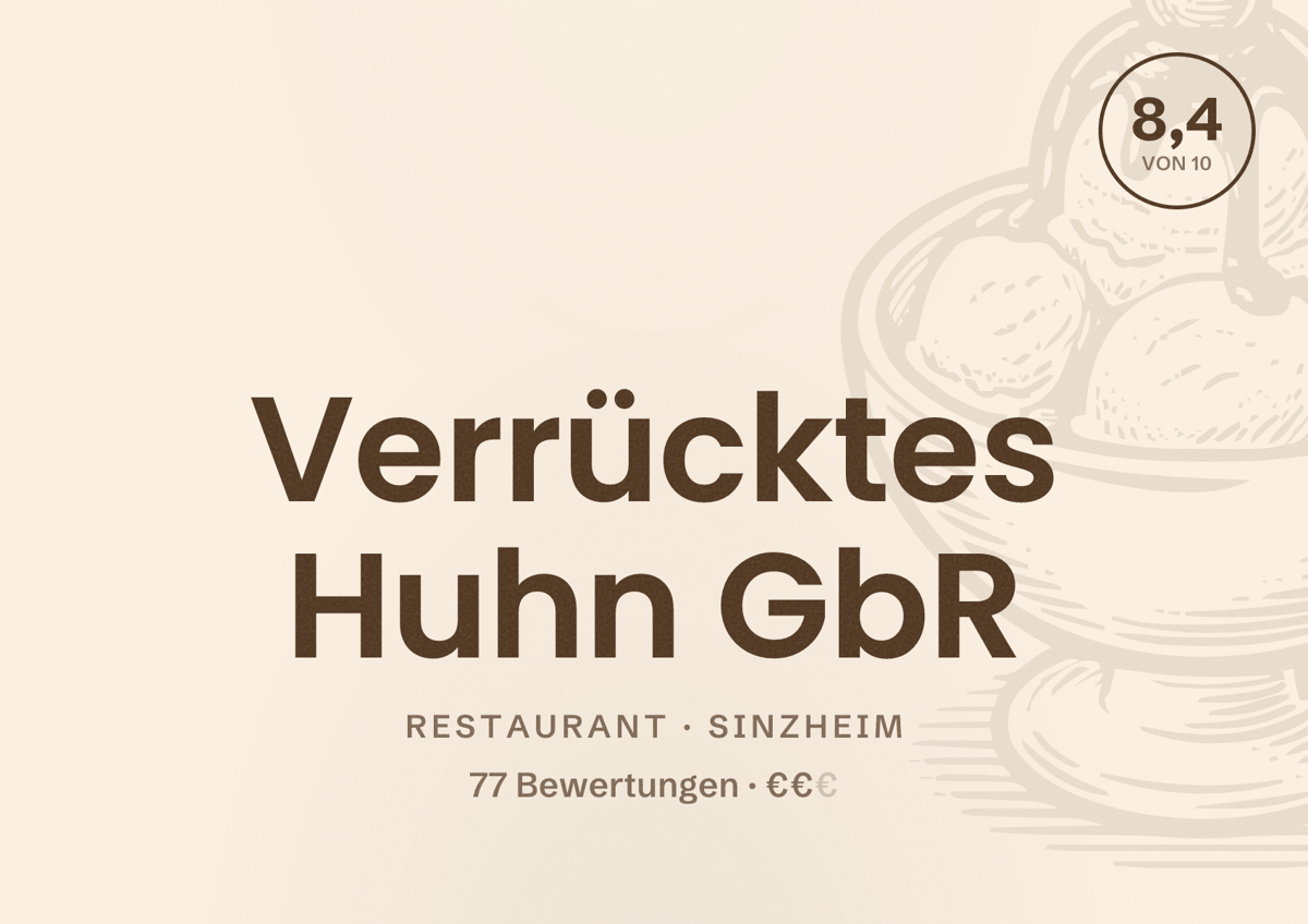 Illustriertes Poster von Verrücktes Huhn GbR, Restaurant in Sinzheim: Bewertung 8,4 von 10 aus 77 Bewertungen, Preisniveau €€