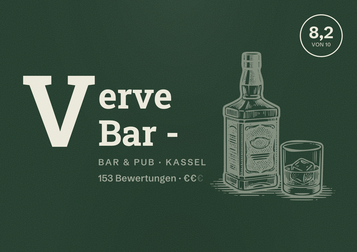Illustriertes Poster von Verve Bar -, Bar & Pub in Kassel: Bewertung 8,2 von 10 aus 153 Bewertungen, Preisniveau €€