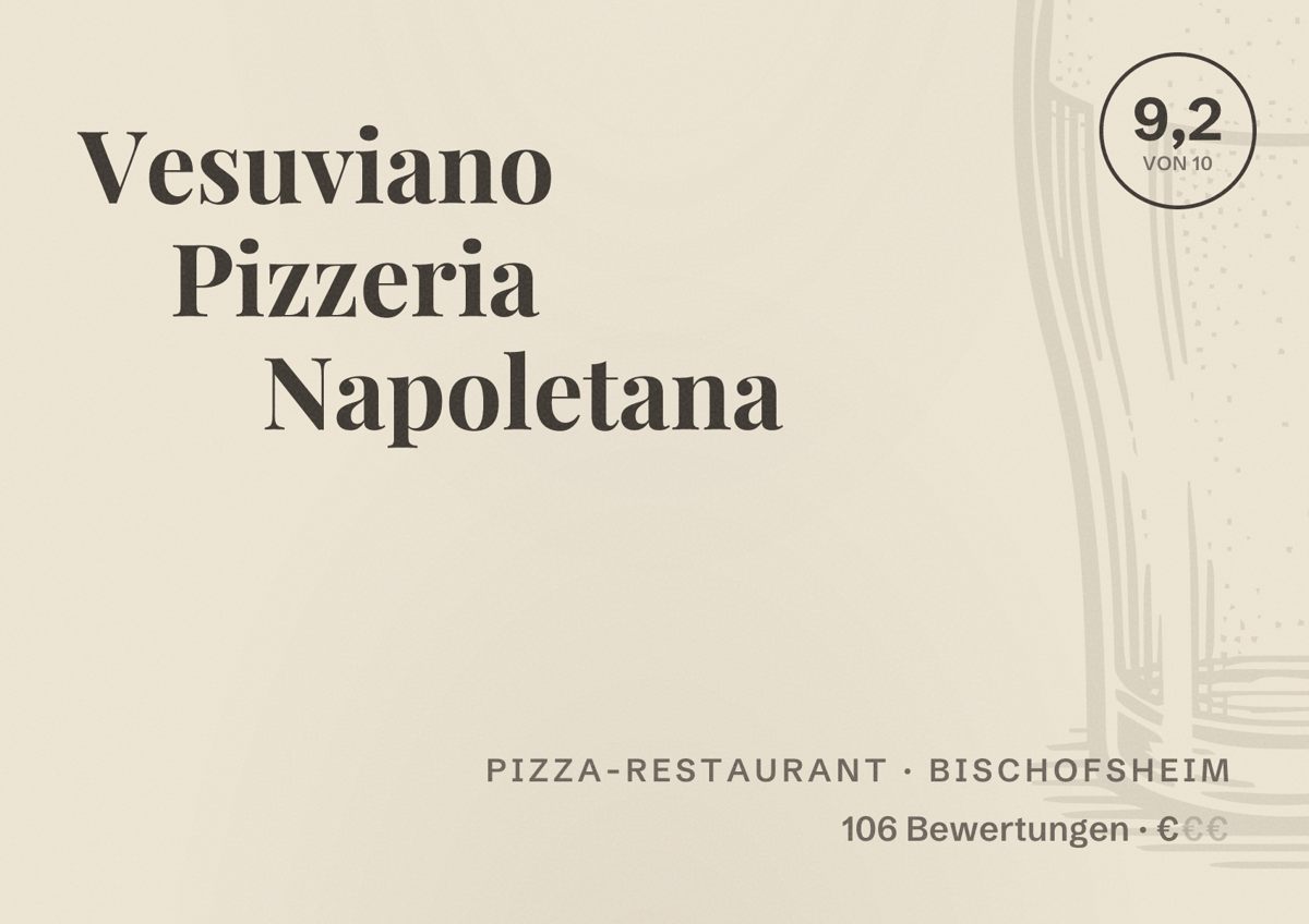 Illustriertes Poster von Vesuviano Pizzeria Napoletana, Pizza-Restaurant in Bischofsheim: Bewertung 9,2 von 10 aus 106 Bewertungen, Preisniveau €