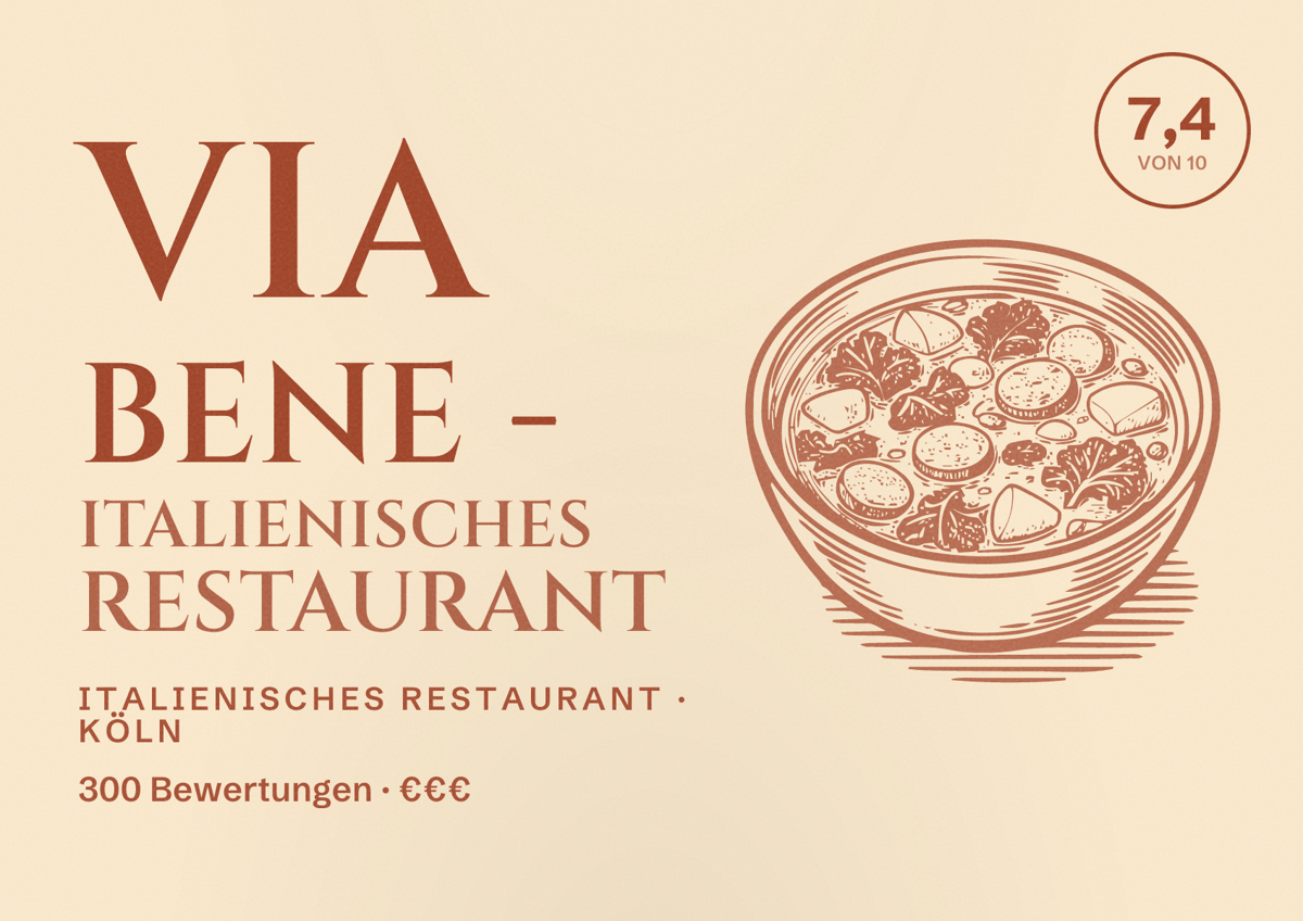 Illustriertes Poster von Via Bene - Italienisches Restaurant, Italienisches Restaurant in Köln: Bewertung 7,4 von 10 aus 300 Bewertungen, Preisniveau €€€