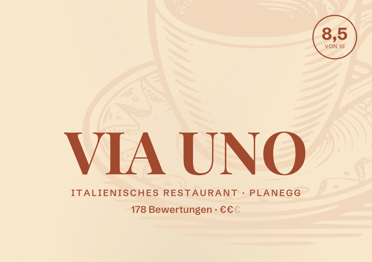 Illustriertes Poster von VIA UNO, Italienisches Restaurant in Planegg: Bewertung 8,5 von 10 aus 178 Bewertungen, Preisniveau €€