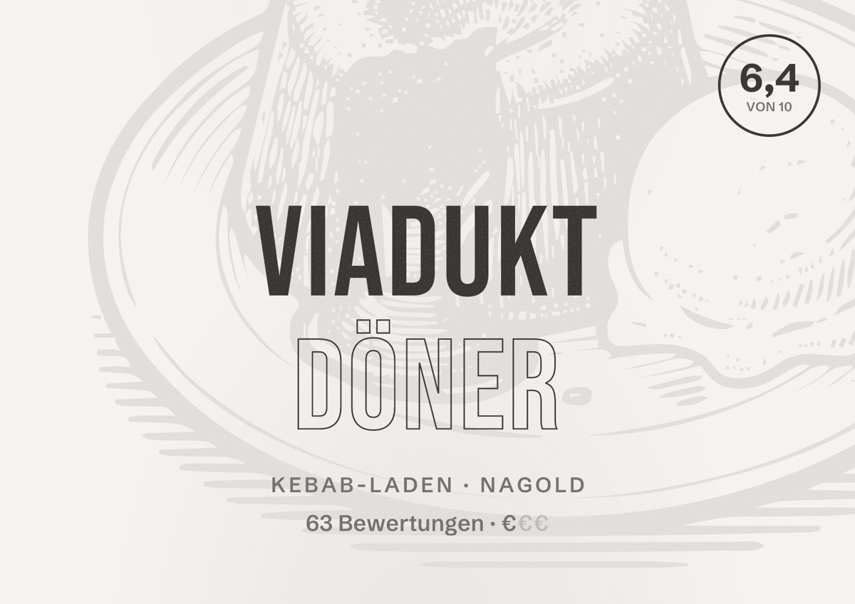 Illustriertes Poster von Viadukt Döner, Kebab-Laden in Nagold: Bewertung 6,4 von 10 aus 63 Bewertungen, Preisniveau €