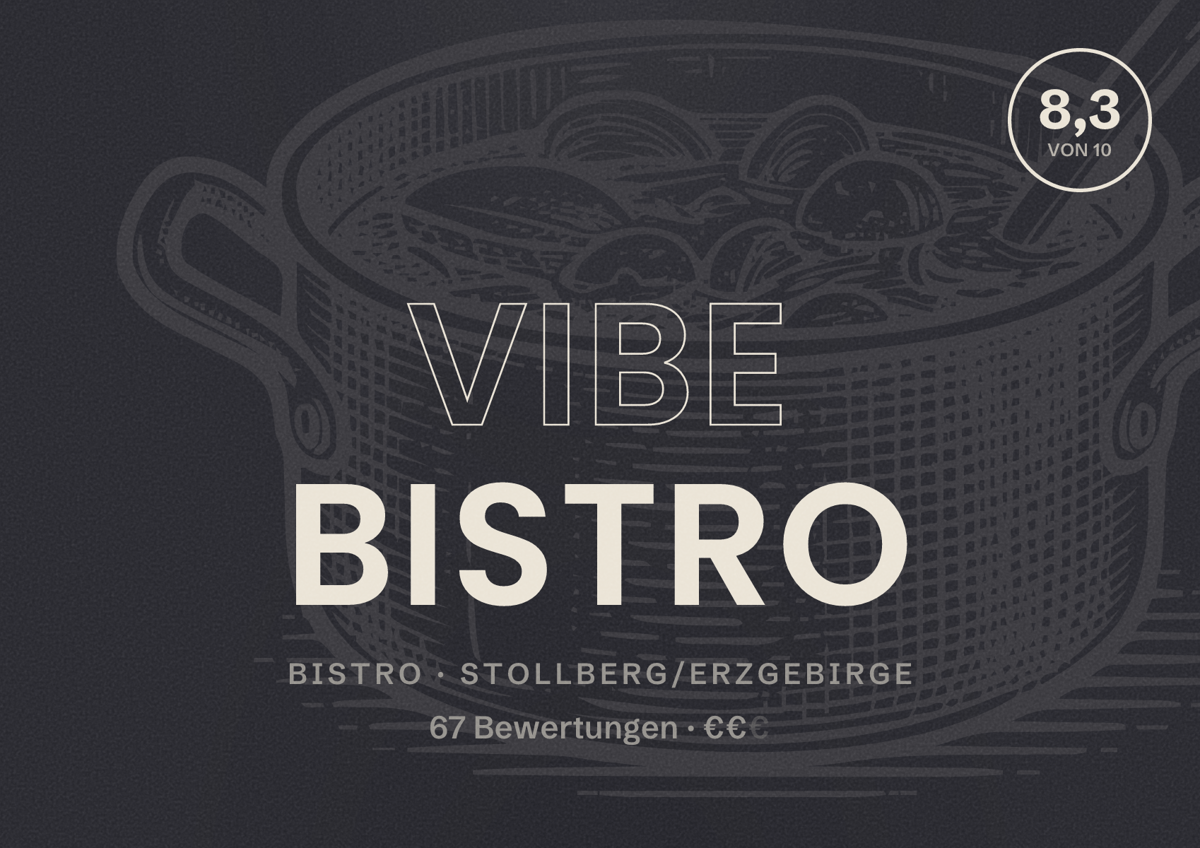 Illustriertes Poster von VIBE BISTRO, Bistro in Stollberg/Erzgebirge: Bewertung 8,3 von 10 aus 67 Bewertungen, Preisniveau €€