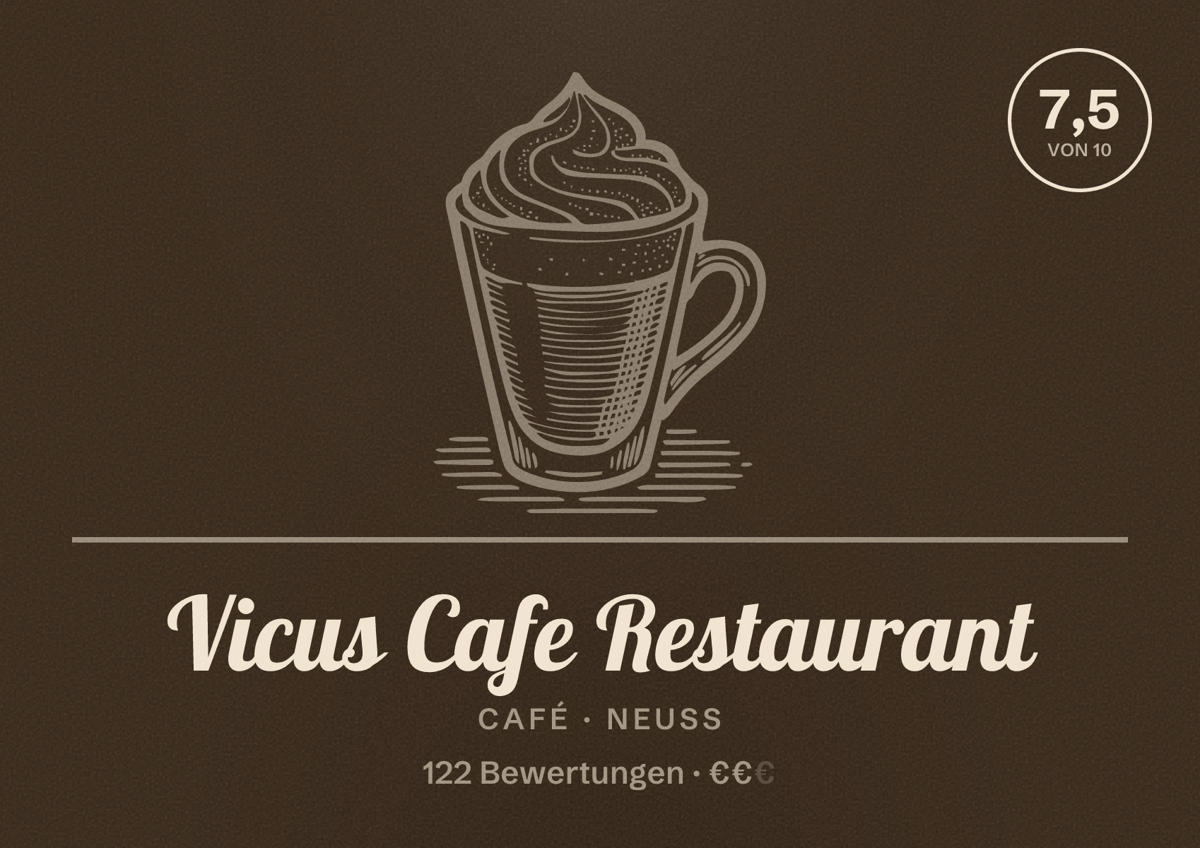 Illustriertes Poster von Vicus Cafe Restaurant, Café in Neuss: Bewertung 7,5 von 10 aus 122 Bewertungen, Preisniveau €€