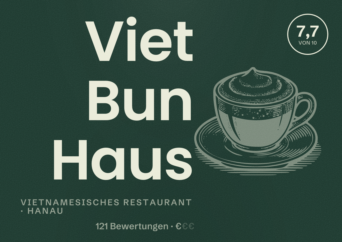 Illustriertes Poster von Viet Bun Haus, Vietnamesisches Restaurant in Hanau: Bewertung 7,7 von 10 aus 121 Bewertungen, Preisniveau €