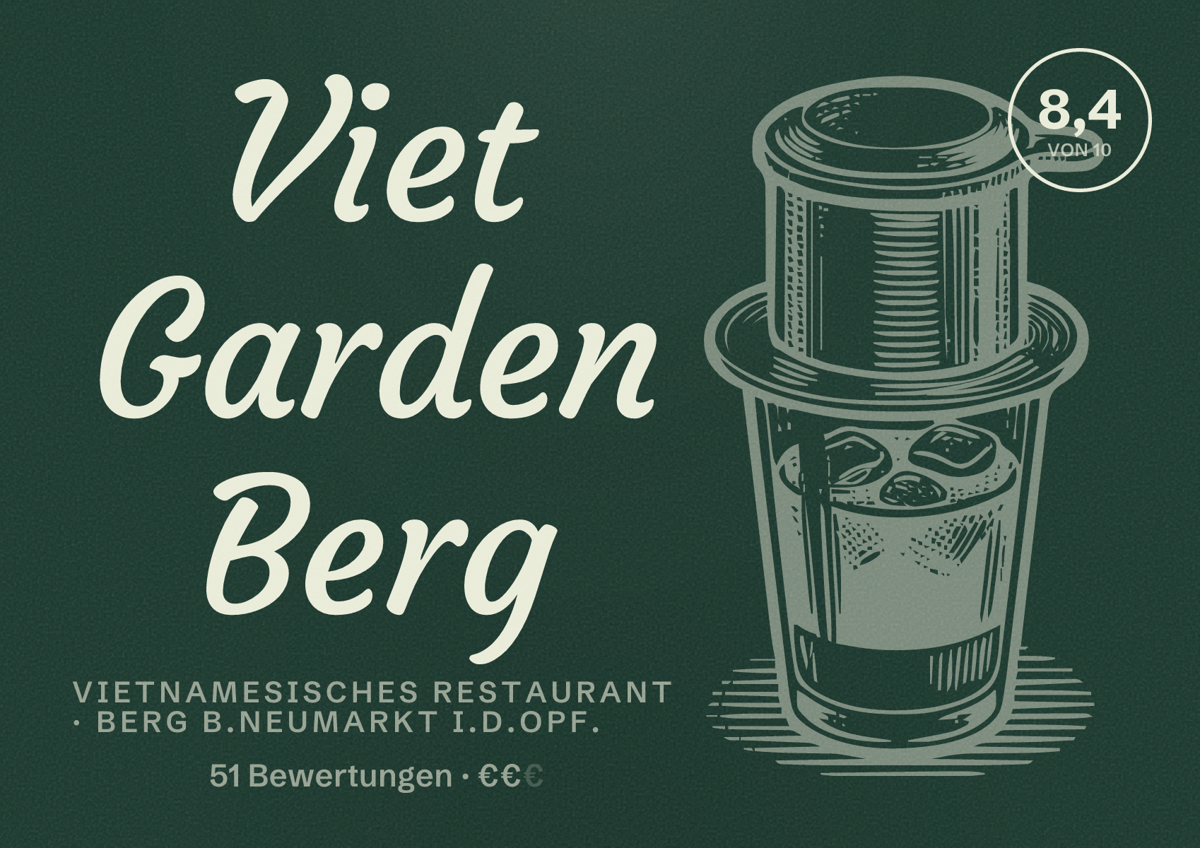 Illustriertes Poster von Viet Garden Berg, Vietnamesisches Restaurant in Berg b.Neumarkt i.d.OPf.: Bewertung 8,4 von 10 aus 51 Bewertungen, Preisniveau €€
