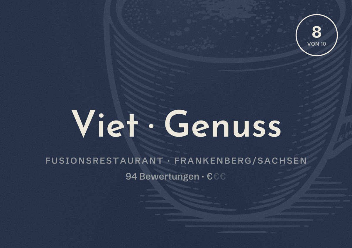 Illustriertes Poster von Viet Genuss, Fusionsrestaurant in Frankenberg/Sachsen: Bewertung 8 von 10 aus 94 Bewertungen, Preisniveau €