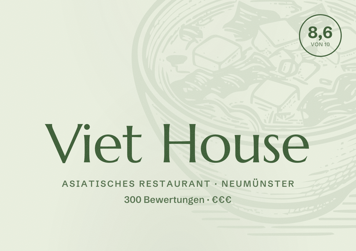 Illustriertes Poster von Viet House, Asiatisches Restaurant in Neumünster: Bewertung 8,6 von 10 aus 300 Bewertungen, Preisniveau €€€