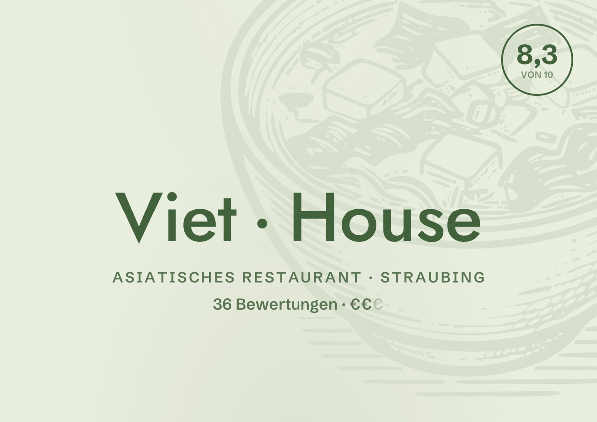 Illustriertes Poster von Viet House, Asiatisches Restaurant in Straubing: Bewertung 8,3 von 10 aus 36 Bewertungen, Preisniveau €€