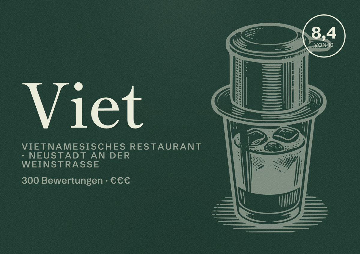 Illustriertes Poster von Viet, Vietnamesisches Restaurant in Neustadt an der Weinstraße: Bewertung 8,4 von 10 aus 300 Bewertungen, Preisniveau €€€