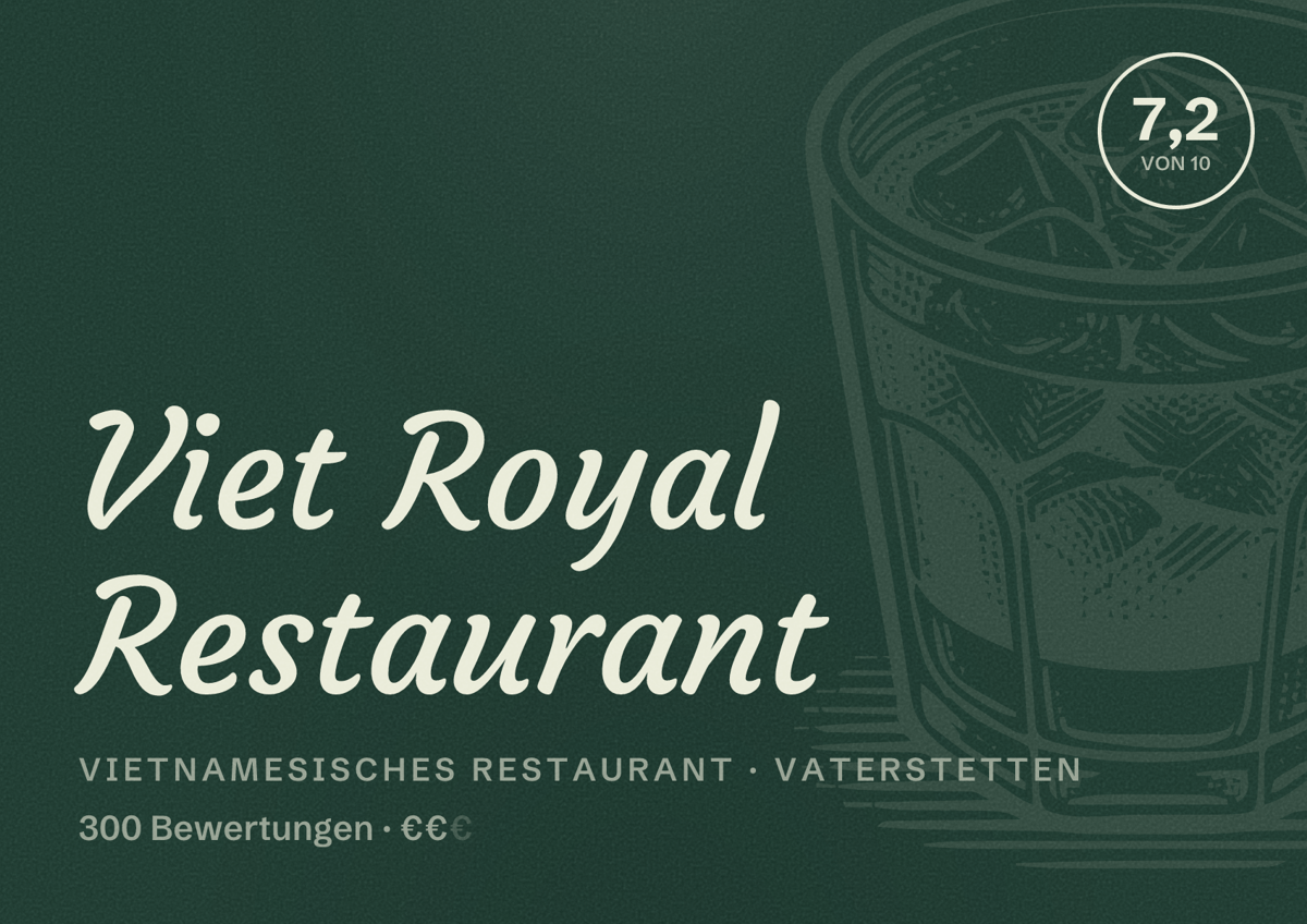 Illustriertes Poster von Viet Royal Restaurant, Vietnamesisches Restaurant in Vaterstetten: Bewertung 7,2 von 10 aus 300 Bewertungen, Preisniveau €€