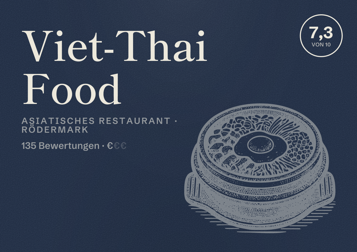 Illustriertes Poster von Viet-Thai Food, Asiatisches Restaurant in Rödermark: Bewertung 7,3 von 10 aus 135 Bewertungen, Preisniveau €