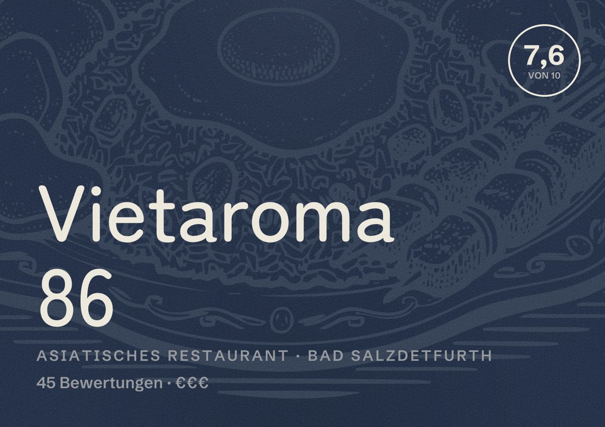 Illustriertes Poster von Vietaroma 86, Asiatisches Restaurant in Bad Salzdetfurth: Bewertung 7,6 von 10 aus 45 Bewertungen, Preisniveau €€€