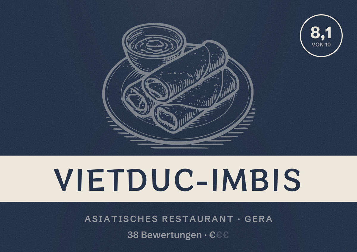 Illustriertes Poster von VietDuc-Imbis, Asiatisches Restaurant in Gera: Bewertung 8,1 von 10 aus 38 Bewertungen, Preisniveau €