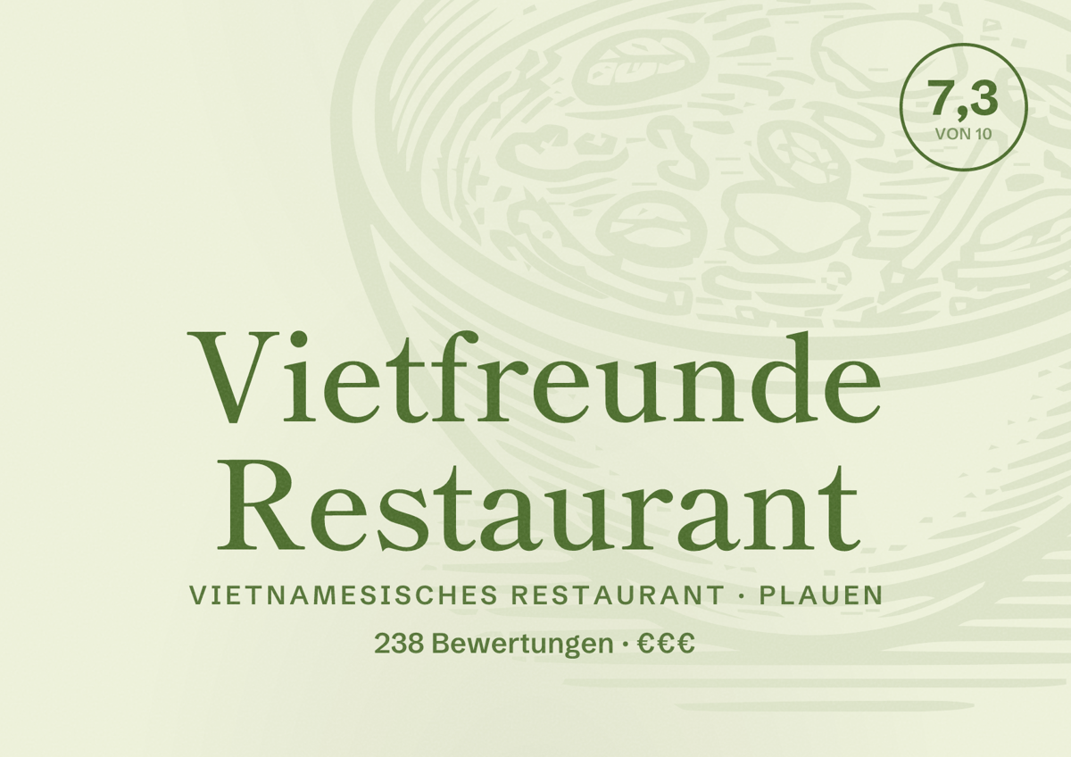 Illustriertes Poster von Vietfreunde Restaurant, Vietnamesisches Restaurant in Plauen: Bewertung 7,3 von 10 aus 238 Bewertungen, Preisniveau €€€