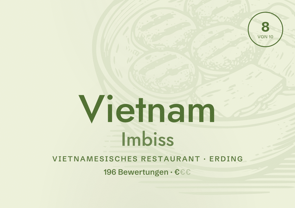 Illustriertes Poster von Vietnam Imbiss, Vietnamesisches Restaurant in Erding: Bewertung 8 von 10 aus 196 Bewertungen, Preisniveau €