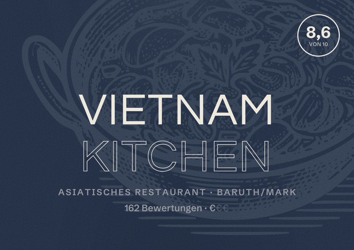 Illustriertes Poster von Vietnam Kitchen, Asiatisches Restaurant in Baruth/Mark: Bewertung 8,6 von 10 aus 162 Bewertungen, Preisniveau €