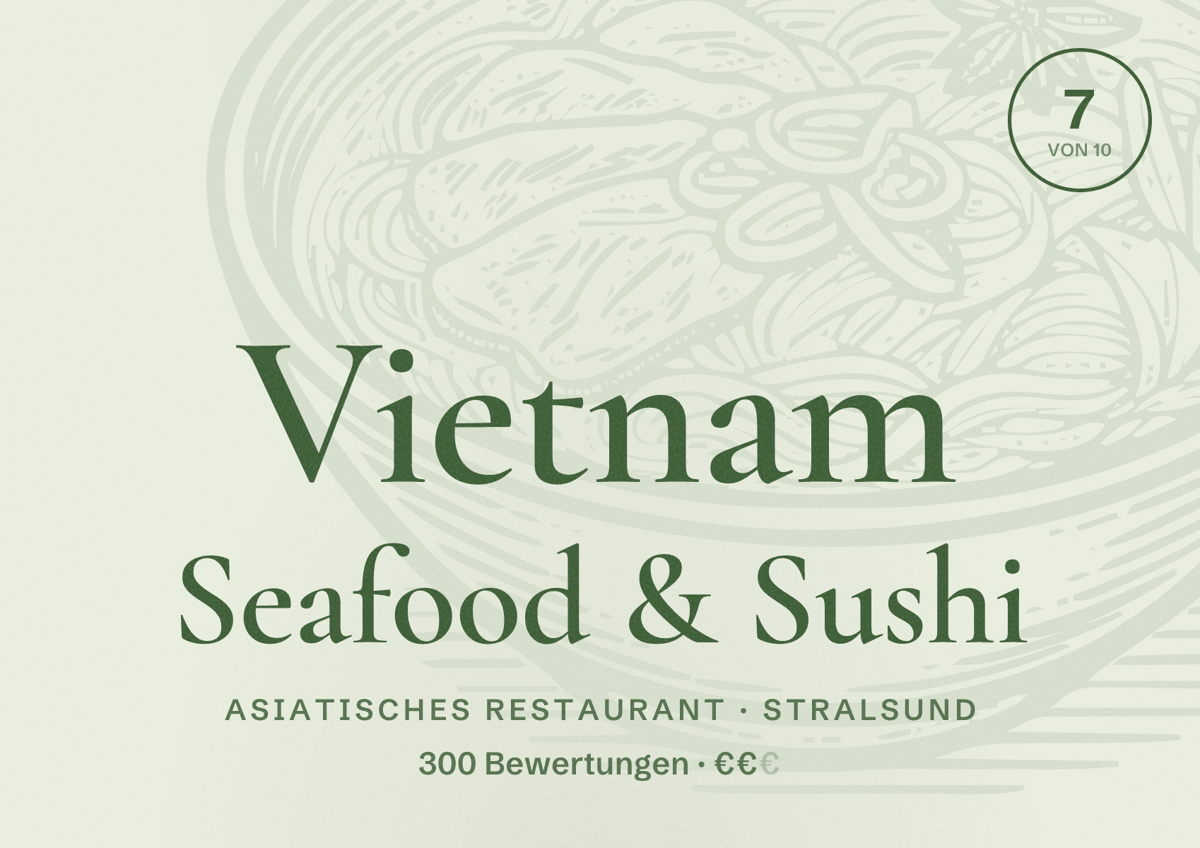 Illustriertes Poster von Vietnam Seafood & Sushi, Asiatisches Restaurant in Stralsund: Bewertung 7 von 10 aus 300 Bewertungen, Preisniveau €€