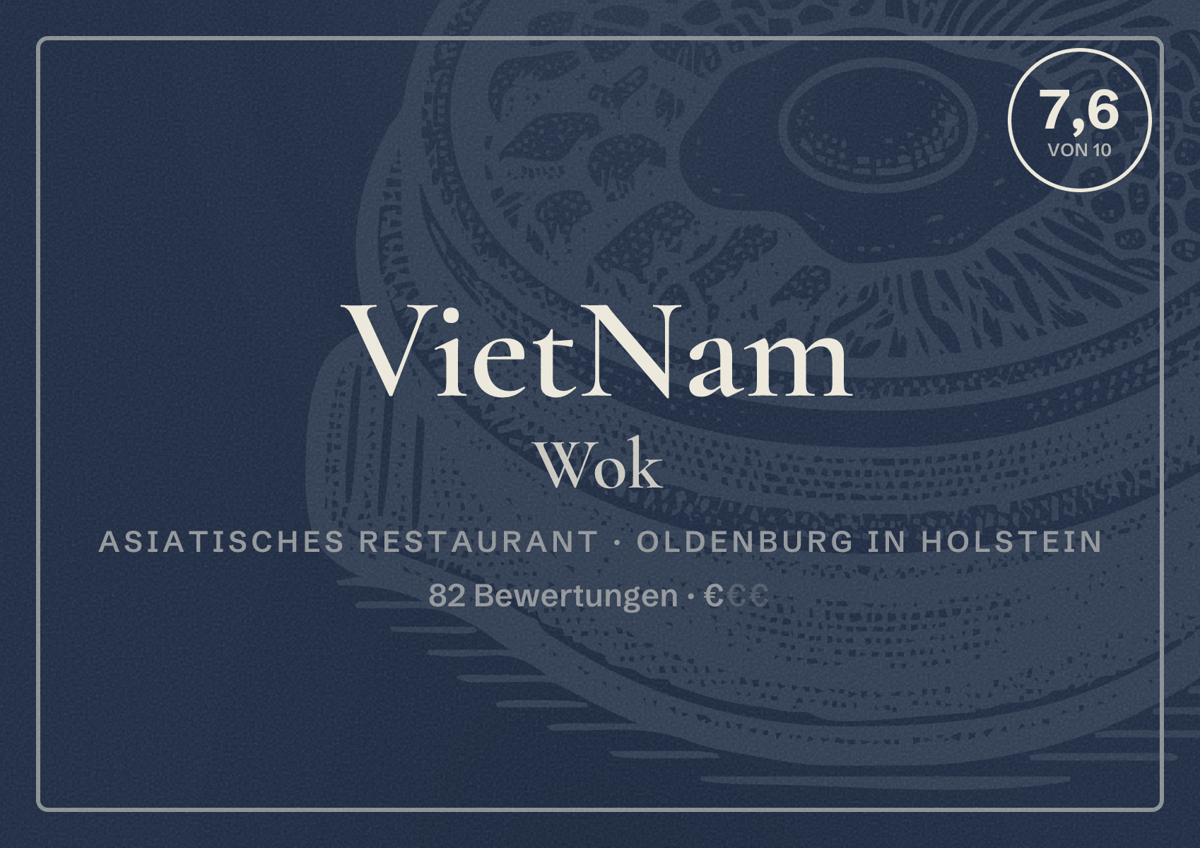 Illustriertes Poster von VietNam Wok, Asiatisches Restaurant in Oldenburg in Holstein: Bewertung 7,6 von 10 aus 82 Bewertungen, Preisniveau €