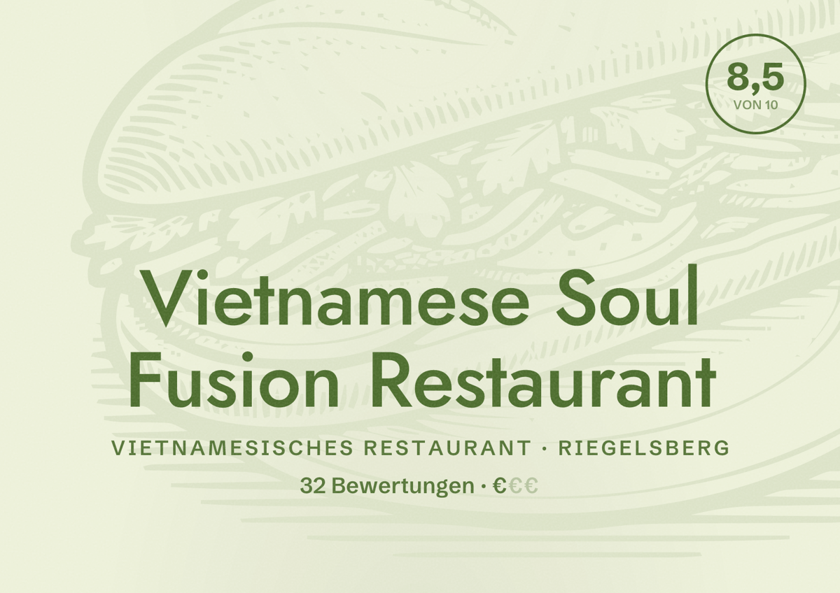 Illustriertes Poster von Vietnamese Soul Fusion Restaurant, Vietnamesisches Restaurant in Riegelsberg: Bewertung 8,5 von 10 aus 32 Bewertungen, Preisniveau €