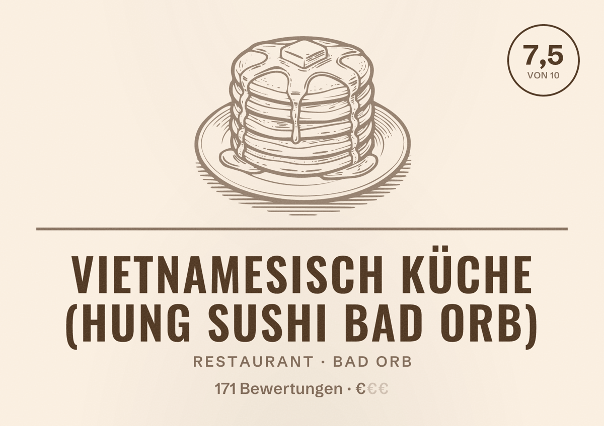 Illustriertes Poster von Vietnamesisch Küche (Hung Sushi Bad Orb), Restaurant in Bad Orb: Bewertung 7,5 von 10 aus 171 Bewertungen, Preisniveau €